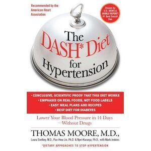 The Dash Diet for Hypertension: Lower Your Blood Pressure in 14 Days - Without D